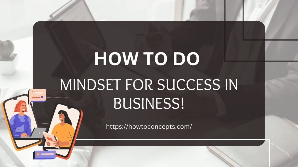 How to do Mindset for Success in Business?