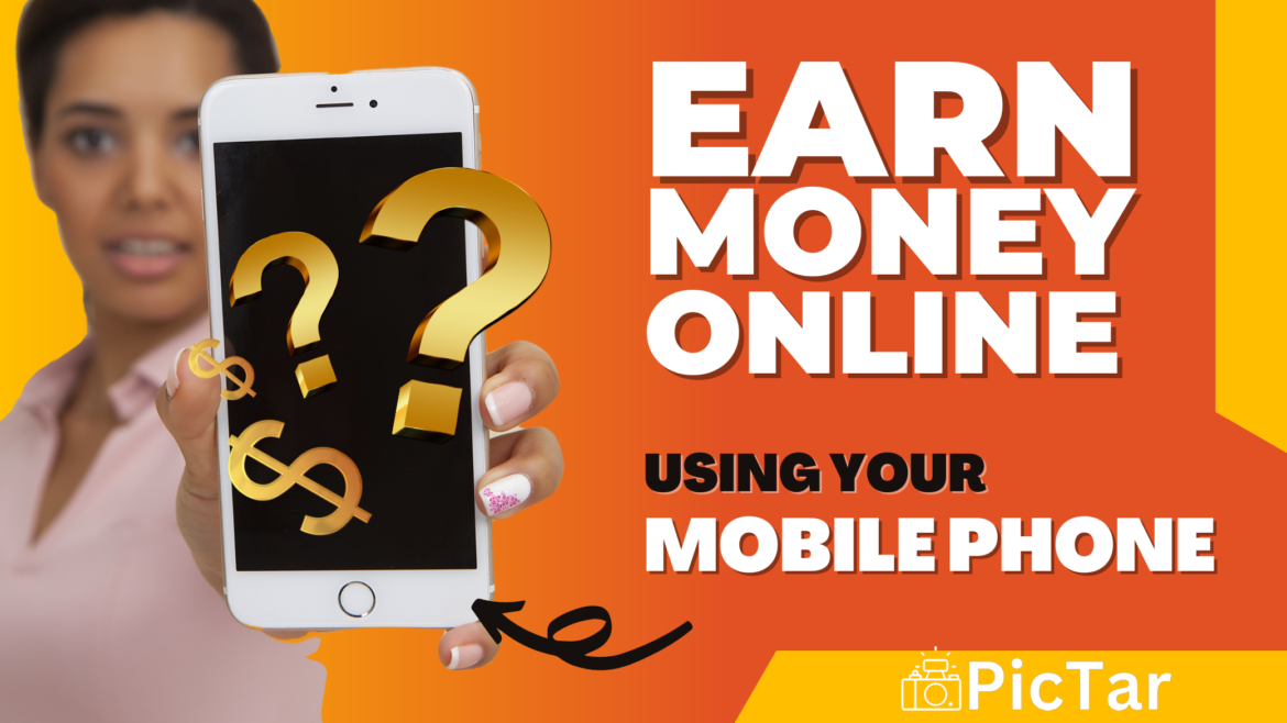 How to Make Money Online from Smartphone in 1 Month?
